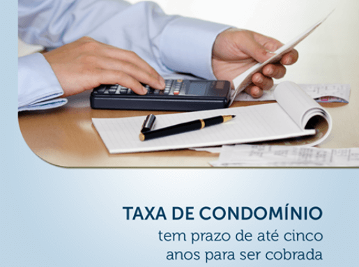 Cobrança de taxa condominial são de cinco anos.